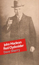 John Maclean: Red Clydesider-9781914143960
