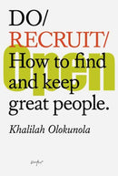 Do Recruit : How to find and keep great people.-9781914168307
