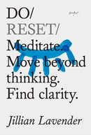 Do Reset : Meditate. Move beyond thinking. Find clarity.?-9781914168475