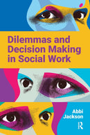 Dilemmas and Decision Making in Social Work-9781914171208