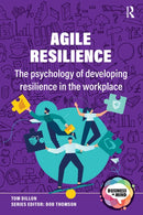 Agile Resilience : The psychology of developing resilience in the workplace-9781914171659