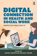 Digital Connection in Health and Social Work : Perspectives from Covid-19-9781914171925