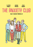 The Anxiety Club : How to Survive Modern Life-9781914224218