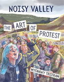Noisy Valley : The Art of Protest-9781914224430