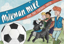 Milkman Mike and the Football Match-9781914227431