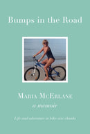 BUMPS IN THE ROAD - a memoir : Life and adventure in bike-size chunks-9781914227615