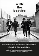 With The Beatles : From The Town Where They Were Born to Now and Then-9781914227691