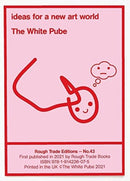 ideas for a new art world - The White Pube (RT