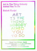 Art Is The Thing Nobody Asked You To Do (RT