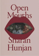 Open Mouths - Sharan Hunjan-9781914236402
