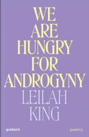 We Are Hungry for Androgyny-9781914237171