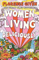 Women Living Deliciously : THE LIFE-CHANGING BOOK EVERY WOMAN DESERVES-9781914240515