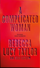 A Complicated Woman : The hotly anticipated literary debut by SELF ESTEEM-9781914240645
