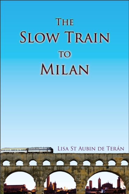The Slow Train To Milan-9781914278198