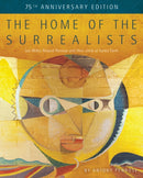 Home of the Surrealists - 75th Anniversary Edition