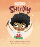 Enwogion o Fri: Shirley - Bywyd Byrlymus Shirley Bassey : Bywyd Byrlymus Shirley Bassey-9781914303081