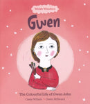 Welsh Wonders: Colourful Life of Gwen John, The-9781914303128