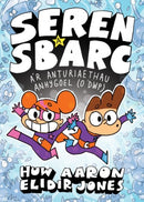 Seren a Sbarc a'r Anturiaethau Anhygoel (O Dwp)-9781914303180