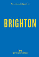 An Opinionated Guide To Brighton-9781914314384