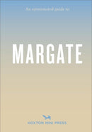 Opinionated Guide to Margate-9781914314537