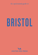 An Opinionated Guide To Bristol-9781914314605