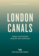 An Opinionated Guide To London Canals-9781914314612