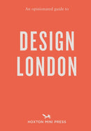 An Opinionated Guide to Design London-9781914314704