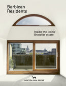 Barbican Residents : Inside the Iconic Brutalist Estate-9781914314834