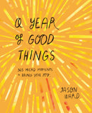 A Year of Good Things : 365 micro-moments to bring you joy-9781914317668