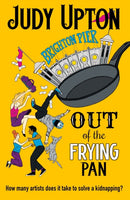 Out Of The Frying Pan : How many artists does it take to solve a kidnapping?-9781914322075