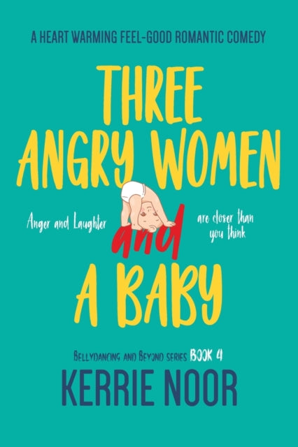 Three Angry Women And A Baby : A Comedy-Drama Of Motherhood-9781914327001