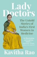 Lady Doctors : The Untold Stories of India's First Women in Medicine-9781914344978