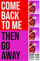 Come Back To Me Then Go Away-9781914345081