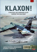 Klaxon! : Strategic Air Command Alert During the Cold War-9781914377112
