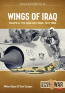 Wings of Iraq Volume 2 : The Iraqi Air Force, 1970-1980-9781914377174