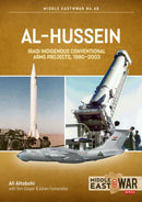 Al-Hussein : Iraqi Indigenous Conventional Arms Projects, 1980-2003-9781914377181