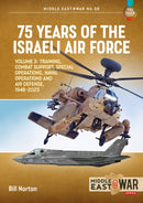 75 Years of the Israeli Air Force : Volume 3 - Training, Combat Support, Special Operations, Naval Operations, and Air Defences, 1948-2023-9781914377211