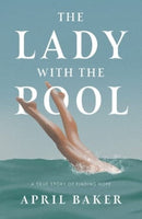 The Lady With The Pool : A true story of finding hope-9781914388392