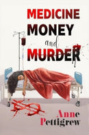 Medicine Money And Murder-9781914399572
