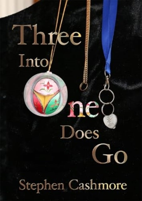Three Into One Does Go : A love story-9781914399671