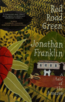 Red Road Green : A tale of the Amazon-9781914399879