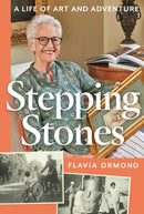 Stepping Stones : A Life of Art and Adventure-9781914414947