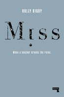 Miss : When a Teacher Breaks the Rules-9781914420818