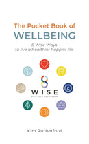 The Pocketbook of Wellbeing : 8 Wise Ways to Live a Healthier Happier Life-9781914447402
