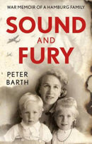 Sound and Fury : War Memoir of a Hamburg Family-9781914471384