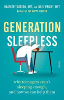 Generation Sleepless : why teenagers aren't sleeping enough, and how we can help them-9781914484384