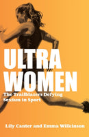 Ultra Women : Shortlisted for William Hill Sports Book of the Year Volume 5-9781914487101