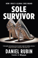 Sole Survivor : How I Built a Global Shoe Brand-9781914487866
