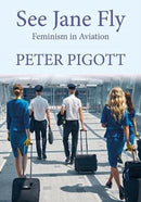 See Jane Fly : Feminism in Aviation-9781914489068