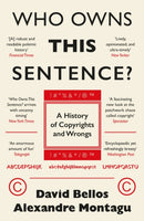 Who Owns This Sentence? : A History of Copyrights and Wrongs-9781914495885